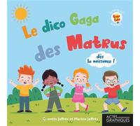Dico gaga des matrus Edition bilingue Gaga-Français, Français-Gaga - Quentin Jaffrès - Actes Graphiques - broché - Dictionnaire et encyclopédie