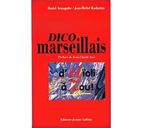 Dico marseillais: D'Aïoli à Zou!