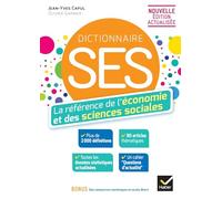 Dico SES - Economie et Sciences sociales - Ed. 2025: L'essentiel de l'économie et des sciences sociales - Lycée et Post-Bac