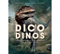 Dicodinos - L'encyclopédie la plus complète de tous les temps - Cristina Banfi - Kimane - cartonné - Document jeunesse