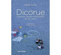 Dicorue - Vocabulaire Ordinaire Et Extraordinaire Des Lieux Urbains