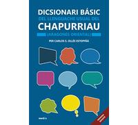 DICSIONARI BÁSIC DEL LLENGUACHE USUAL DEL CHAPURRIAU (ARAGONÉS ORIENTAL)
