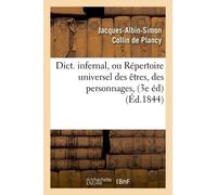 Dict. Infernal, Ou Répertoire Universel Des Êtres, Des Personnages, (3e Éd) (Éd.1844)