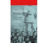 Dictadores / How to Be A Dictator: El culto a la personalidad en el siglo XX / The Cult of Personality in the Twentieth Century