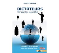 Dictateurs. Guide et méthodes - Hier peut être aujourd'hui