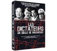 Dictateurs : Un Siècle De Massacres