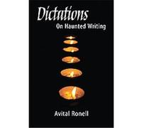 Dictations Avital Ronell (Auteur)