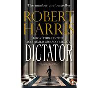 Dictator: From the Sunday Times bestselling author (Cicero Trilogy) [Paperback]