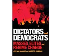 Dictators and Democrats: Masses, Elites, and Regime Change – Princeton University Press