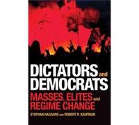 Dictators And Democrats: Masses, Elites, And Regime Change (Paperback) Stephan Haggard, Robert R Kaufman (Auteur)