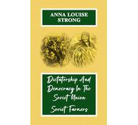 Dictatorship and Democracy in the Soviet Union: Soviet Farmers