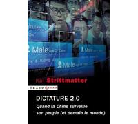Dictature 2.0 - Quand La Chine Surveille Son Peuple (Et Demain Le Monde)