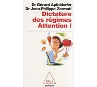 Dictature des régimes. Attention !