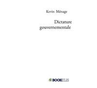 Dictature gouvernementale - Kevin Ménage - Bookelis - broché - Beau livre