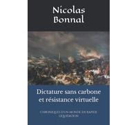 Dictature sans carbone et résistance virtuelle: chroniques d’un monde en rapide liquidation