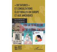 "Dictatures" et consultations électorales en Europe et aux Amériques - Florian Savonitto - L'harmattan - broché - Etude