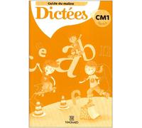 Dictées CM1 - Guide du Maître