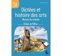 Dictées et histoire des arts autour du monde CM - Cahier de l'élève - Mélanie Pouëssel - Retz Eds - broché - Scolaire / Universitaire