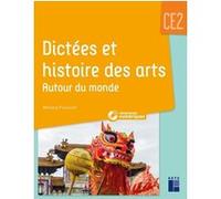 Dictées et histoires des arts autour du monde CE2 + ressources numériques Mélanie Pouëssel (Auteur)