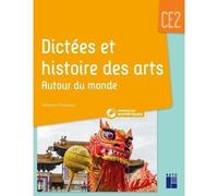 Dictées et histoires des arts CE2. Autour du monde