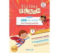 Dictées Flash - 5 minutes pour progresser, CE1-CE2: 200 mini dictées pour les plus pressés