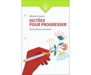 Dictées pour progresser: De la primaire au brevet