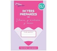 Dictées Préparées Ce2 - J'observe, Je M'entraîne, Je Réussis