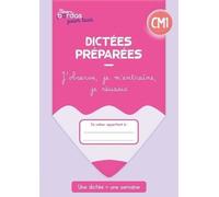 Dictées Préparées Cm1 - J'observe, Je M'entraîne, Je Réussis