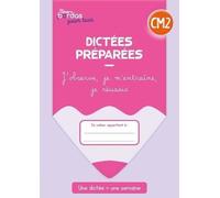Dictées Préparées Cm2 - J'observe, Je M'entraîne, Je Réussis - Edition 2023