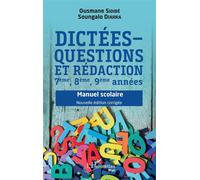 Sidibé & Diarra - Dictées, questions et rédaction 7e-9e - Manuel scolaire - Nouvelle édition
