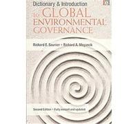 Dictionary and Introduction to Global Environmental Governance Richard A. Meganck, Richard E. Saunier (Auteur)