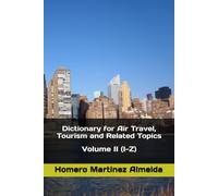 Dictionary for Air Travel, Tourism and Related Topics: Volume II (I-Z)