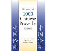 Dictionary of 1000 Chinese Proverbs Revised Edition by Schalk Leonard Schalk Leonard (Auteur)
