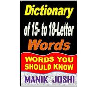 Dictionary Of 15- To 18-Letter Words: Words You Should Know