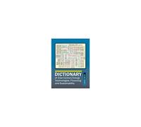 Dictionary Of 21st Century Energy Technologies, Financing & Sustainability