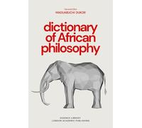 Dictionary of African Philosophy