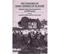 Dictionary of Afro-American Slavery: Updated, with a New Introduction and Bibliography