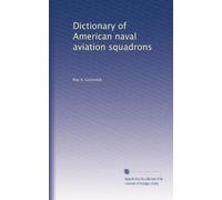 Dictionary of American naval aviation squadrons