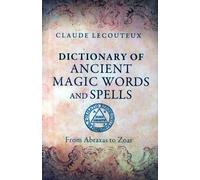 Dictionary Of Ancient Magic Words And Spells
