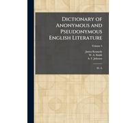 Dictionary of Anonymous and Pseudonymous English Literature: H - L