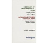 Dictionary of Archaeological Terms: English-Italian / Italian-English - [Version Originale] Inconnu (Auteur)