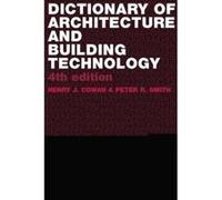 Dictionary of Architectural and Building Technology Henry J. Cowan, Peter R. Smith, W. K. Chow (Auteur)