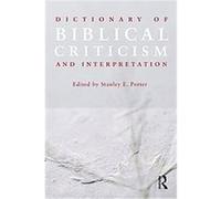 Dictionary of Biblical Criticism and Interpretation Stanley E. Porter (Auteur)
