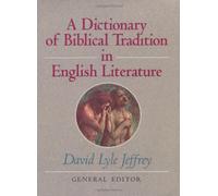 Dictionary of Biblical Tradition in English Literature