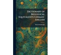Dictionary of Biological Equivalents German-English