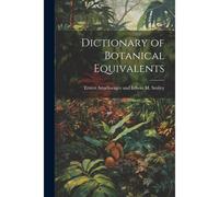 Dictionary Of Botanical Equivalents