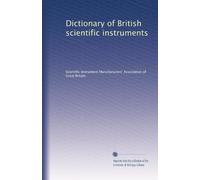 Dictionary of British scientific instruments