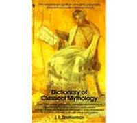 Dictionary of Classical Mythology John Edward Zimmerman (Auteur)