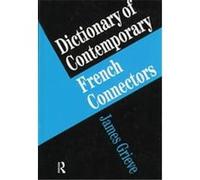 Dictionary of Contemporary French Connectors James Grieve (Auteur)