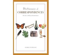 Dictionary of Correspondences: The Key to Biblical Interpretation
